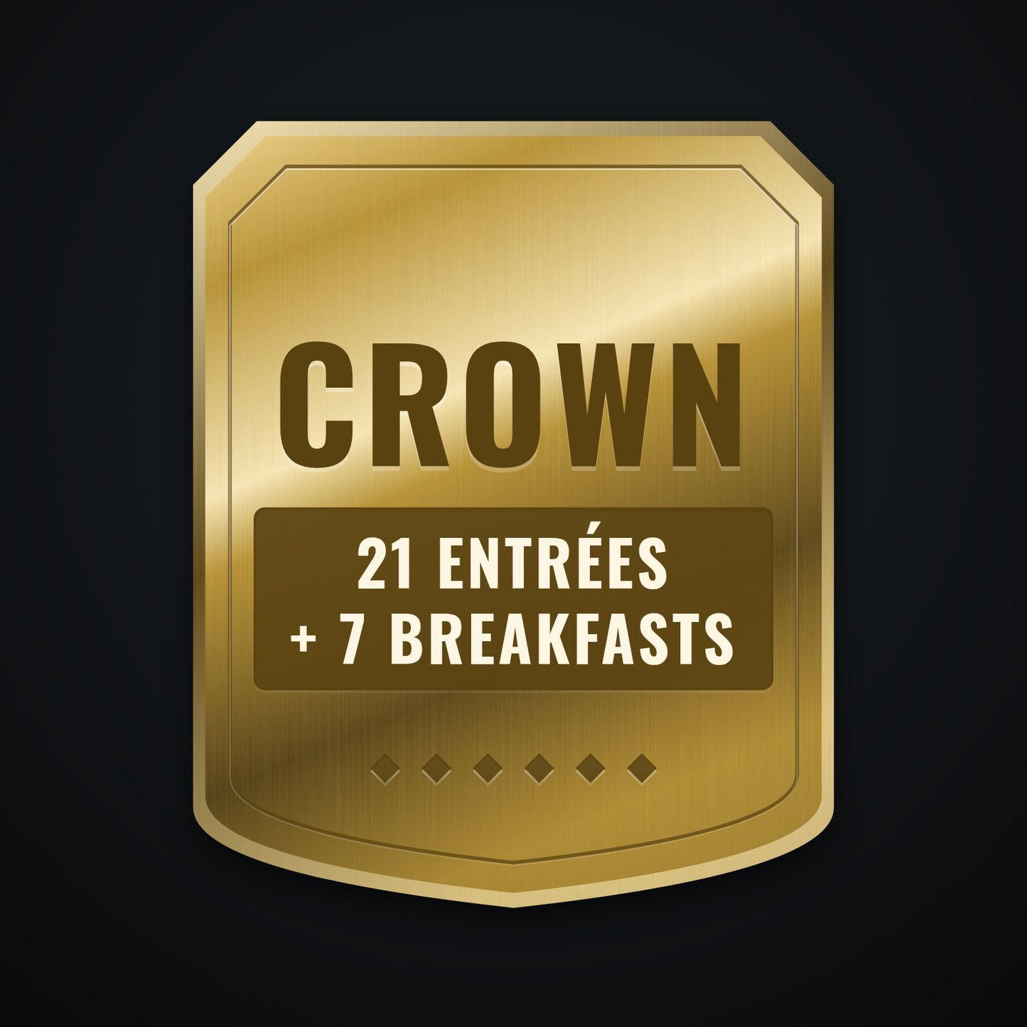 Crown Tier: 21 entrees, 7 breakfasts